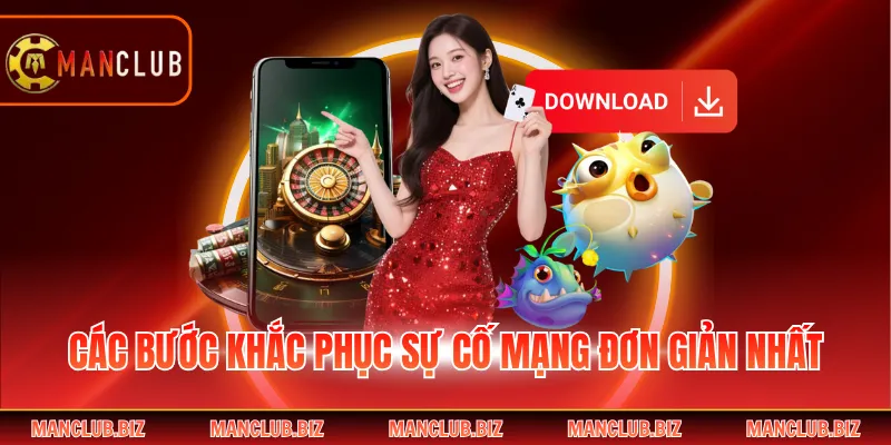 Các bước khắc phục sự cố mạng đơn giản nhất