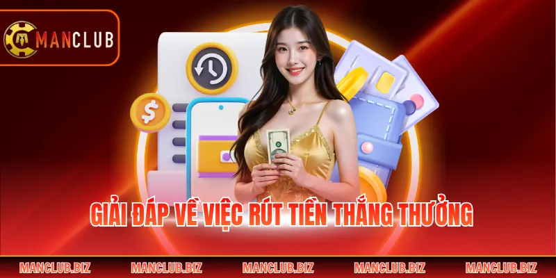 Giải đáp về việc rút tiền thắng thưởng