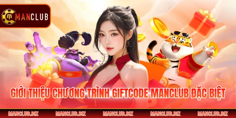 Giới thiệu chương trình Giftcode Manclub đặc biệt