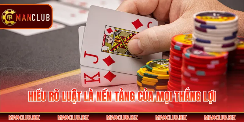 Hiểu rõ luật là nền tảng của mọi thắng lợi