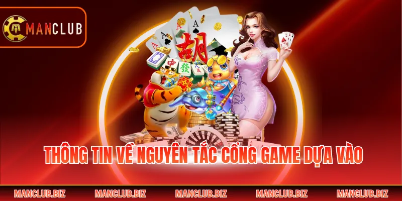Thông tin về nguyên tắc cổng game dựa vào